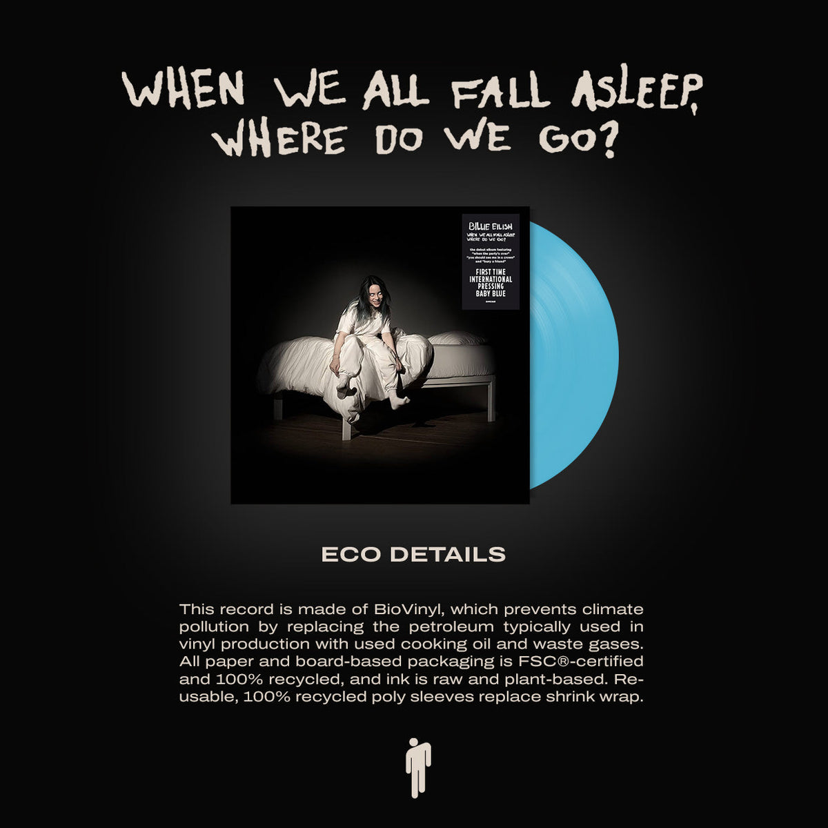 WHEN WE ALL FALL ASLEEP, WHERE DO WE GO? [premier pressage INTL en bleu bébé]